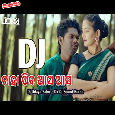 Chaha Piba Asa Asa Sambalpuri Dj Remix